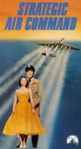 Strategic Air Command ... the 1955 hit movie from Paramount Pictures, starring Jimmy Stewart and June Allyson