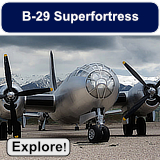 B-29 Superfortress history, development, specifications, deployment during World War II, photos and list of surviving aircraft